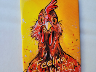 Margorie the Chicken Magnet - Feeling Peckish?